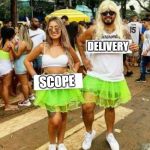 Carnival couple | DELIVERY; SCOPE | image tagged in carnival couple | made w/ Imgflip meme maker