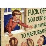 Fuck off cunts