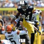 Steelers Karate | HA; YAH | image tagged in steelers karate | made w/ Imgflip meme maker