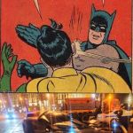 Caught in the act | image tagged in memes,batman slapping robin | made w/ Imgflip meme maker