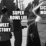 Distracted Superbowl 53 (Charlie Chaplin) | SICKO MODE; SUPER BOWL LIII; SWEET VICTORY | image tagged in distracted boyfriend charlie chaplin style v2,superbowl 53,sicko mode,spongebob,sweet victory,memes | made w/ Imgflip meme maker