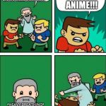 Kinda, disobeying yourself there. | I HATE ANIME!!! GUY, GUYS, THERE IS NO NEED TO FIGHT. *HEAVY BREATHING* | image tagged in there's no need to fight,fun,funny memes,memes,comics/cartoons | made w/ Imgflip meme maker