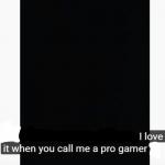 Pro Gamer meme