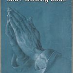 Praying Hands by Albrecht Dürer | Fair Winds and Following Seas | image tagged in praying hands by albrecht drer | made w/ Imgflip meme maker