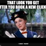 Mary Poppins slow clap | THAT LOOK YOU GET AFTER YOU BOOK A NEW CLIENT. @LINDSAY_MALONEY | image tagged in mary poppins slow clap | made w/ Imgflip meme maker