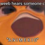 Bee movie | When a weeb hears someone call them; "A N I M E K I D" | image tagged in bee movie | made w/ Imgflip meme maker