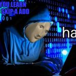 Stonks Hac | WHEN YOU LEARN HOW TO SKIP A ADD | image tagged in stonks hac | made w/ Imgflip meme maker