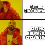 Drake Hotline Bling Meme | GETTING GEICO IN HYRULE; GETTING THE MASTER CYCLE INSTEAD | image tagged in drake hotline bling meme | made w/ Imgflip meme maker