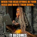 tech guru | THE VEDA IS UNDERSTOOD BY SIMPLY ACCEPTING WHAT THE VEDA SAYS ABOUT ITSELF... WHEN YOU HEAR HYMNS IN YOUR HEAD AND WRITE THEM DOWN... IT BECOMES 
THE VEDAS | image tagged in tech guru | made w/ Imgflip meme maker