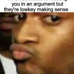 bet black man template | When someone is roasting you in an argument but they're lowkey making sense | image tagged in bet black man template,argument,memes,funny,black man | made w/ Imgflip meme maker