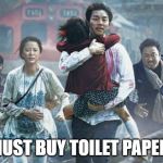 Zombie Toilet Paper | MUST BUY TOILET PAPER! | image tagged in zombie toilet paper | made w/ Imgflip meme maker