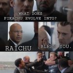 Captain America Meme | WHAT DOES PIKACHU EVOLVE INTO? BLESS YOU. RAICHU | image tagged in captain america meme | made w/ Imgflip meme maker