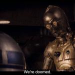 3PO We're Doomed