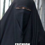Ready to face the world | CORONA VIRUS; FASHION TRENDSETTER | image tagged in burka wearing muslim women,coronavirus,ready to face the world,fashion trendsetter,wear a mask,be safe | made w/ Imgflip meme maker