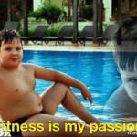 Fitnes is my passion meme