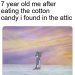 Tom in heaven | 7 year old me after eating the cotton candy i found in the attic | image tagged in tom in heaven | made w/ Imgflip meme maker