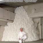 WTH is everyone hoarding toilet paper? It's a respiratory illness people! | coronavirus: *spreads*; dumb people: "better go buy all the toilet paper i can hoard..." | image tagged in mountain of toilet paper,coronavirus,yall dummies | made w/ Imgflip meme maker