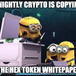 Butt! HAHAHA!!! | KNIGHTLY CRYPTO IS COPYING; THE HEX TOKEN WHITEPAPER | image tagged in butt hahaha | made w/ Imgflip meme maker