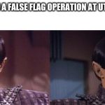 romulan puppet | ME: YOU CAN'T RUN A FALSE FLAG OPERATION AT UTOPIA PLANITIA; ROMULANS: | image tagged in romulan puppet | made w/ Imgflip meme maker