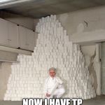 mountain of toilet paper | I STOCKED UP FOR THE CORONAVIRUS BEFORE IT WAS COOL; NOW I HAVE TP AND YOU DONT. | image tagged in mountain of toilet paper | made w/ Imgflip meme maker