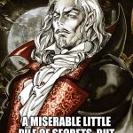 castlevania dracula | WHAT IS AN ENBY? A MISERABLE LITTLE PILE OF SECRETS. BUT ENOUGH TALK. HAVE AT YOU! | image tagged in castlevania dracula | made w/ Imgflip meme maker