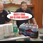 Coronavirus | BEST I CAN DO IS FIVE BUCKS | image tagged in coronavirus | made w/ Imgflip meme maker