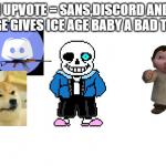 sans,doge and discord vs ice age baby