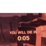 You will die