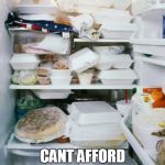 work fridge | WHEN YOUR COMPANY; CANT AFFORD A ANOTHER FRIDGE | image tagged in work fridge | made w/ Imgflip meme maker