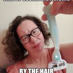 Yo Adrienne | WE GONNA MEASURE TIME OF SOCIAL DISTANCING; BY THE HAIR ON MY LEGS | image tagged in yo adrienne | made w/ Imgflip meme maker