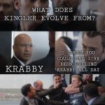 Captain America Meme | WHAT DOES KINGLER EVOLVE FROM? I GUESS YOU COULD SAY I'VE BEEN FEELING KRABBY ALL DAY; KRABBY | image tagged in captain america meme | made w/ Imgflip meme maker