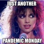 Pandemic Monday meme