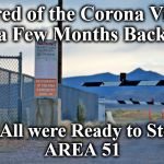 51 | Scared of the Corona Virus 
but a Few Months Back....... You All were Ready to Storm 
AREA 51 | image tagged in 51 | made w/ Imgflip meme maker