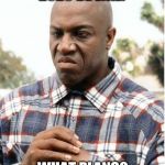 CoronaVirus2020 | 2020 BE LIKE:; WHAT PLANS? | image tagged in debo,2020,be like,covid-19,quarantine,making plans | made w/ Imgflip meme maker