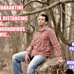 Social Distancing Winner | ...IT WAS AS THOUGH HE’D BEEN PREPARING FOR THIS MOMENT HIS ENTIRE LIFE; SELF-QUARANTINE AND SOCIAL DISTANCING DURING THE CORONAVIRUS EPIDEMIC... | image tagged in donald trump jr,memes,coronavirus,lonely,quarantine | made w/ Imgflip meme maker