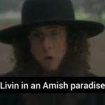 Amish paradise meme