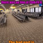 At least I don't have to make a fast decision on what to order. | The best part of flying during coronavirus is there was no line at Chik Fil A; The bad part is Chik Fil A was closed | image tagged in social distancing western style | made w/ Imgflip meme maker