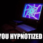 This will hypnotize you! | ARE YOU HYPNOTIZED YET? | image tagged in gifs,funny | made w/ Imgflip video-to-gif maker