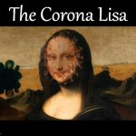 The Corona Lisa | The Corona Lisa; COVELL BELLAMY III | image tagged in the corona lisa | made w/ Imgflip meme maker