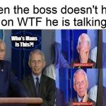 When the boss doesn't have a clue On WTF he is talking about