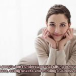 Calm, content woman staring at you intently | Some people don't understand that sitting in your own house in peace, eating snacks and minding business is priceless. | image tagged in calm content woman staring at you intently | made w/ Imgflip meme maker