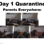 1 Day Quarantine With Kids | image tagged in 1 day quarantine with kids | made w/ Imgflip meme maker