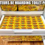 image tagged in funny memes,funny,coronavirus,quarantine,toilet paper,reese's | made w/ Imgflip meme maker