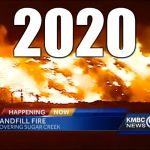 2020 | 2020 | image tagged in dump fire | made w/ Imgflip meme maker