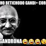 Gandhi + corona