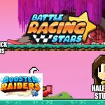 Its Battle racing stars not Booster raides | HALFBRICK STUDIOS; HALFBRICK STUDIOS | image tagged in dan the man,battle racing stars,memes,booster raiders,halfbrick | made w/ Imgflip meme maker