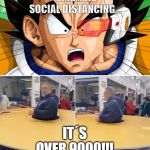 Social distancing on high level | OMG...HIS SOCIAL DISTANCING... IT´S OVER 9000!!! | image tagged in vegeta,fun,corona,social distancing,funny memes,memes | made w/ Imgflip meme maker