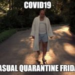 Tony Soprano Paper | COVID19; CASUAL QUARANTINE FRIDAY | image tagged in tony soprano paper | made w/ Imgflip meme maker