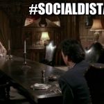 Can you pass the salt | #SOCIALDISTANCING | image tagged in can you pass the salt | made w/ Imgflip meme maker