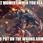 Rocket Death | THAT MOMENT WHEN YOU REALIZE; YOU PUT ON THE WRONG ARMOR | image tagged in rocket death | made w/ Imgflip meme maker